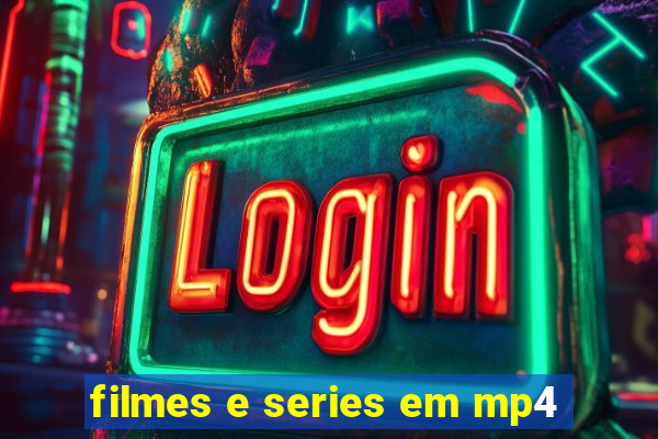 filmes e series em mp4